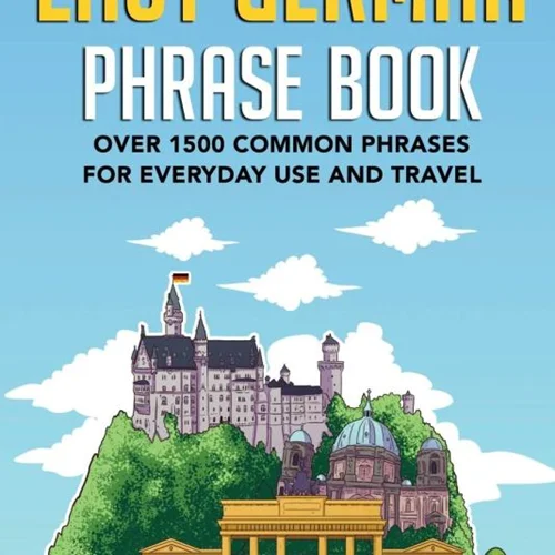 کتاب عبارات آسان آلمانی Easy German Phrase Book: Over 1500 Common Phrases For Everyday Use And Travel
