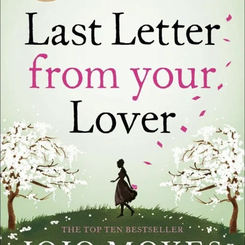 کتاب The Last Letter from Your Lover رمان انگلیسی آخرین نامه معشوق اثر جوجو مویز Jojo Moyes