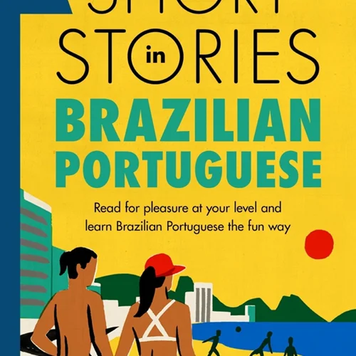 کتاب داستان های مقدماتی پرتغالی Short Stories in Brazilian Portuguese for Beginners