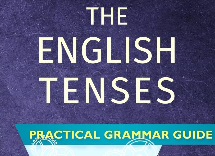 دانلود رایگان کتاب انگلیسی The English Tenses Practical Grammar Guide