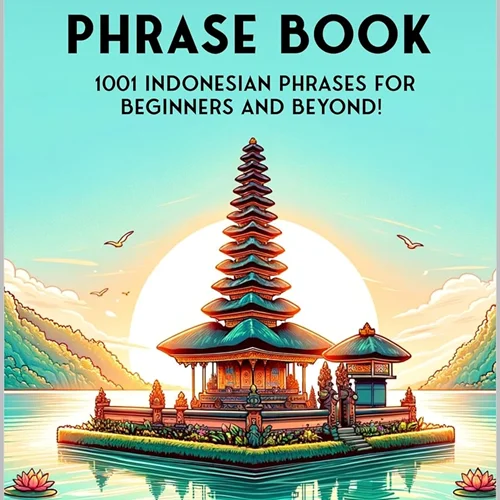 کتاب جملات اندونزیایی The Ultimate Indonesian Phrase Book 1001 Indonesian Phrases for Beginners and Beyond