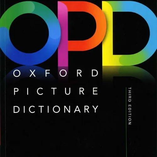 کتاب فرهنگ تصویری انگلیسی آکسفورد OPD - Oxford picture Dictionary 3rd Edition/ English English