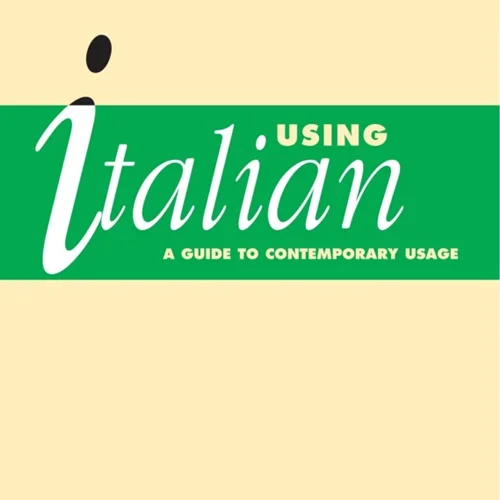 خرید کتاب زبان ایتالیایی Using Italian A Guide to Contemporary Usage