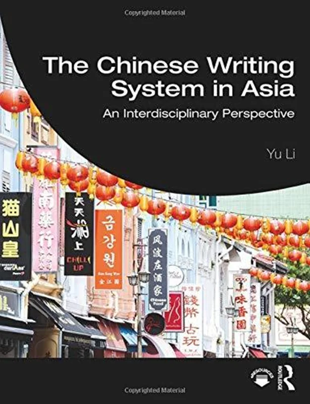 کتاب چینی The Chinese Writing System in Asia An Interdisciplinary Perspective