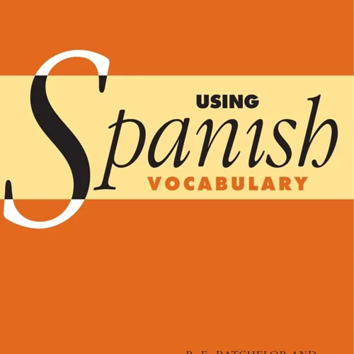 کتاب آموزش کامل لغات اسپانیایی Using Spanish Vocabulary