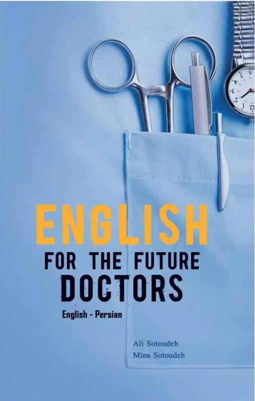 کتاب انگلیسی برای پزشکان آینده English For The Future Doctors English - Persian