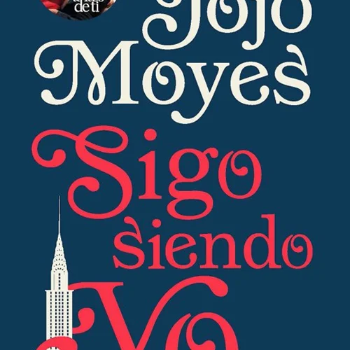 (اسپانیایی) رمان هنوز هم من به اسپانیایی اثر جوجو مویز Sigo siendo yo / Still me