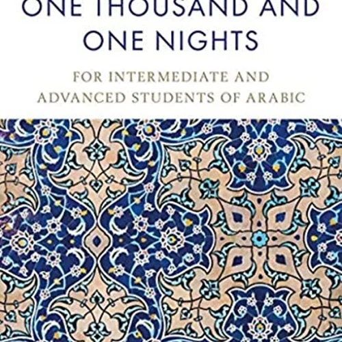 کتاب آموزش عربی با داستان هزار و یک شب Stories from One Thousand and One Nights For Intermediate and Advanced Students of Arabic
