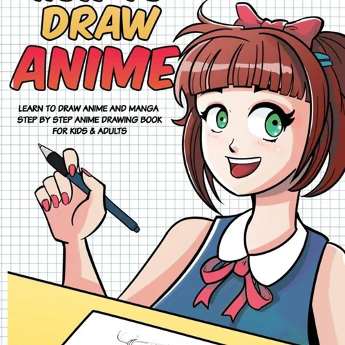کتاب آموزش کشیدن مانگا How to Draw Anime Learn to Draw Anime and Manga