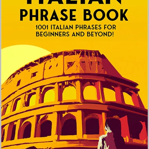 کتاب جملات ایتالیایی The Ultimate Italian Phrase Book 1001 Italian Phrases for Beginners and Beyond