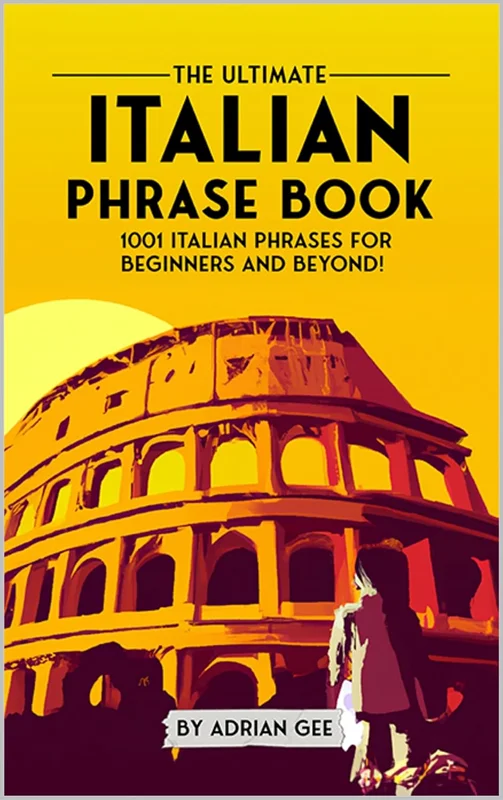 کتاب جملات ایتالیایی The Ultimate Italian Phrase Book 1001 Italian Phrases for Beginners and Beyond