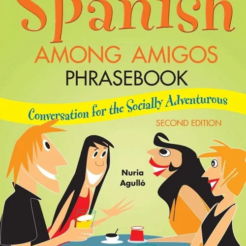 کتاب اسپانیایی Spanish Among Amigos Phrasebook