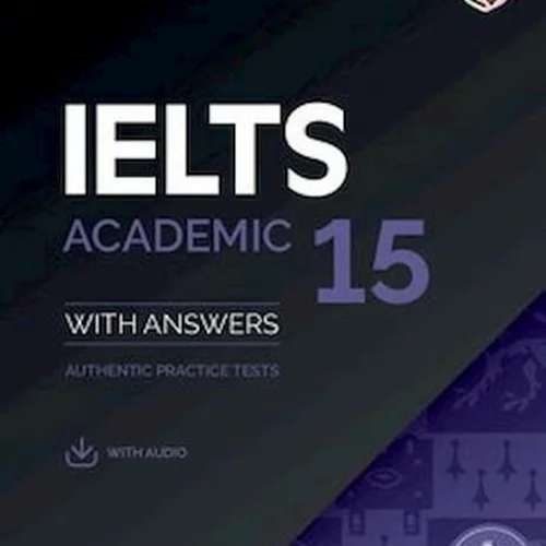 کتاب زبان کمبریج انگلیش آیلتس 15 آکادمیک ترینینگ Cambridge English IELTS 15 Academic Training