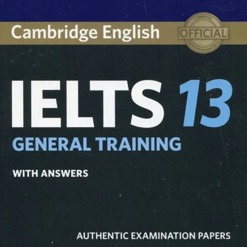 کتاب زبان کمبریج انگلیش آیلتس 13 جنرال ترینینگ Cambridge English IELTS 13 General Training