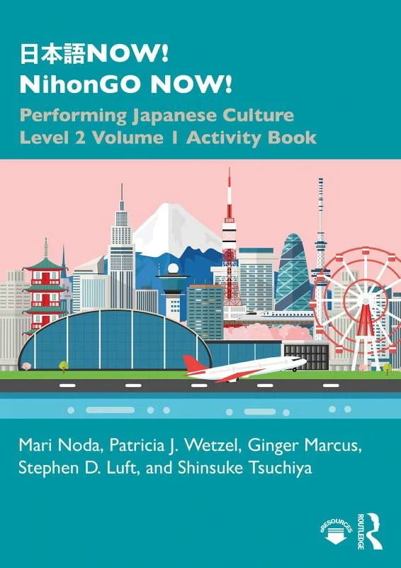 کتاب تمرین ژاپنی 日本語NOW NihonGO NOW Performing Japanese Culture Level 2 Volume 1 Activity Book