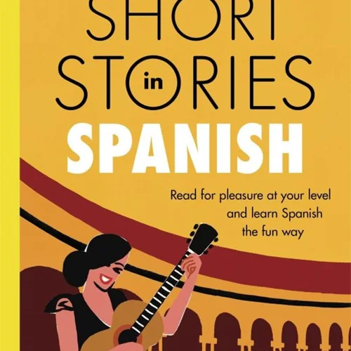 کتاب داستان های متوسط اسپانیایی Short Stories in Spanish for Intermediate Learners