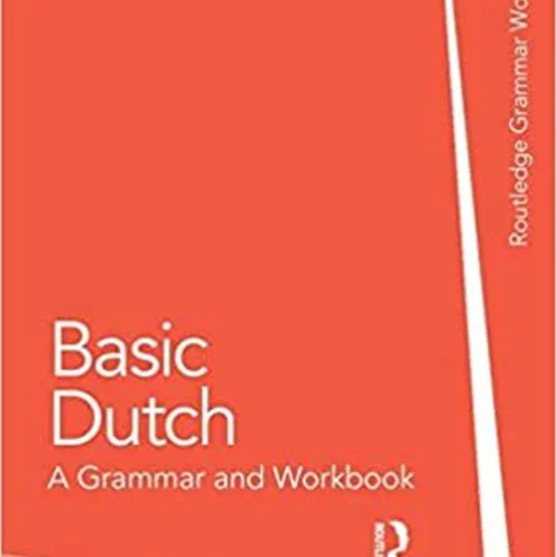 کتاب آموزش هلندی Basic Dutch A Grammar and Workbook