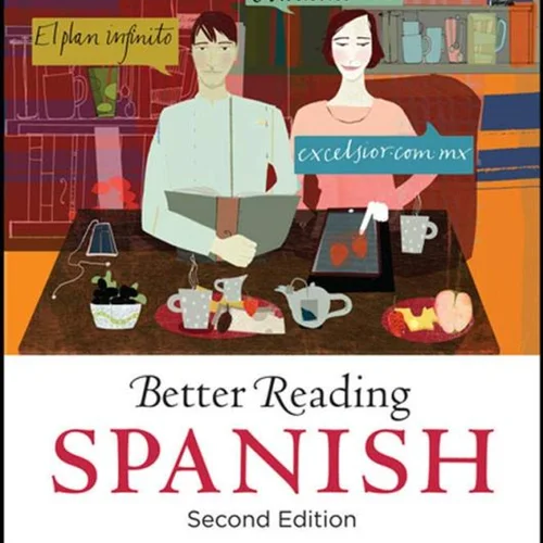 خرید کتاب ریدینگ پیشرفته اسپانیایی Better Reading Spanish 2nd Edition
