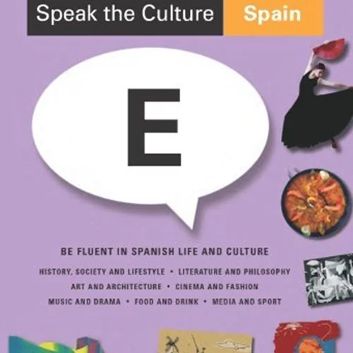 کتاب زبان و فرهنگ اسپانیایی Speak the Culture Spain Be Fluent in Spanish Life and Culture