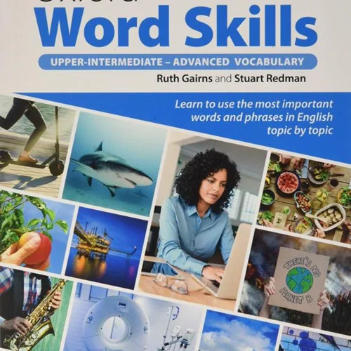 کتاب انگلیسی آکسفورد ورد اسکیلز آپر اینرمدیت و ادونسد ویرایش دوم Oxford Word Skills Upper Intermediate - Advanced 2nd Edition